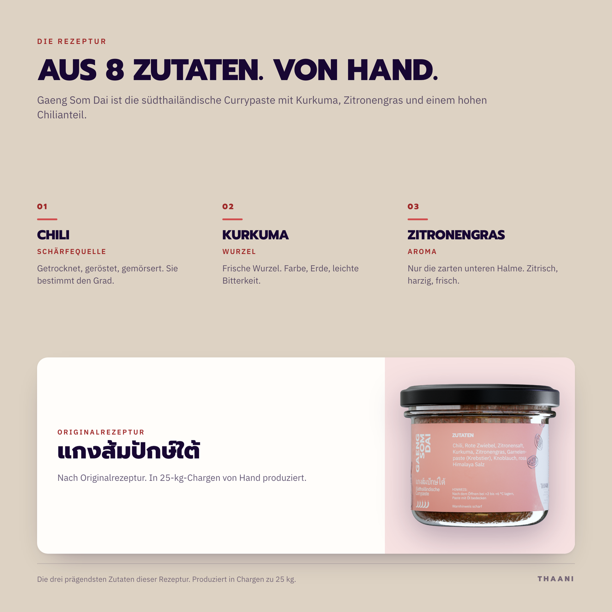 Gaeng Som Dai – die prägendsten Zutaten der Originalrezeptur, von Hand in 25-kg-Chargen produziert
