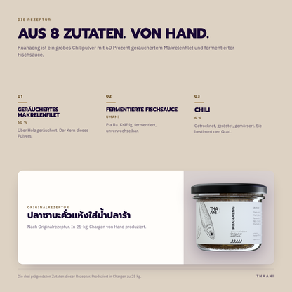 Kuahaeng – die prägendsten Zutaten der Originalrezeptur, von Hand in 25-kg-Chargen produziert