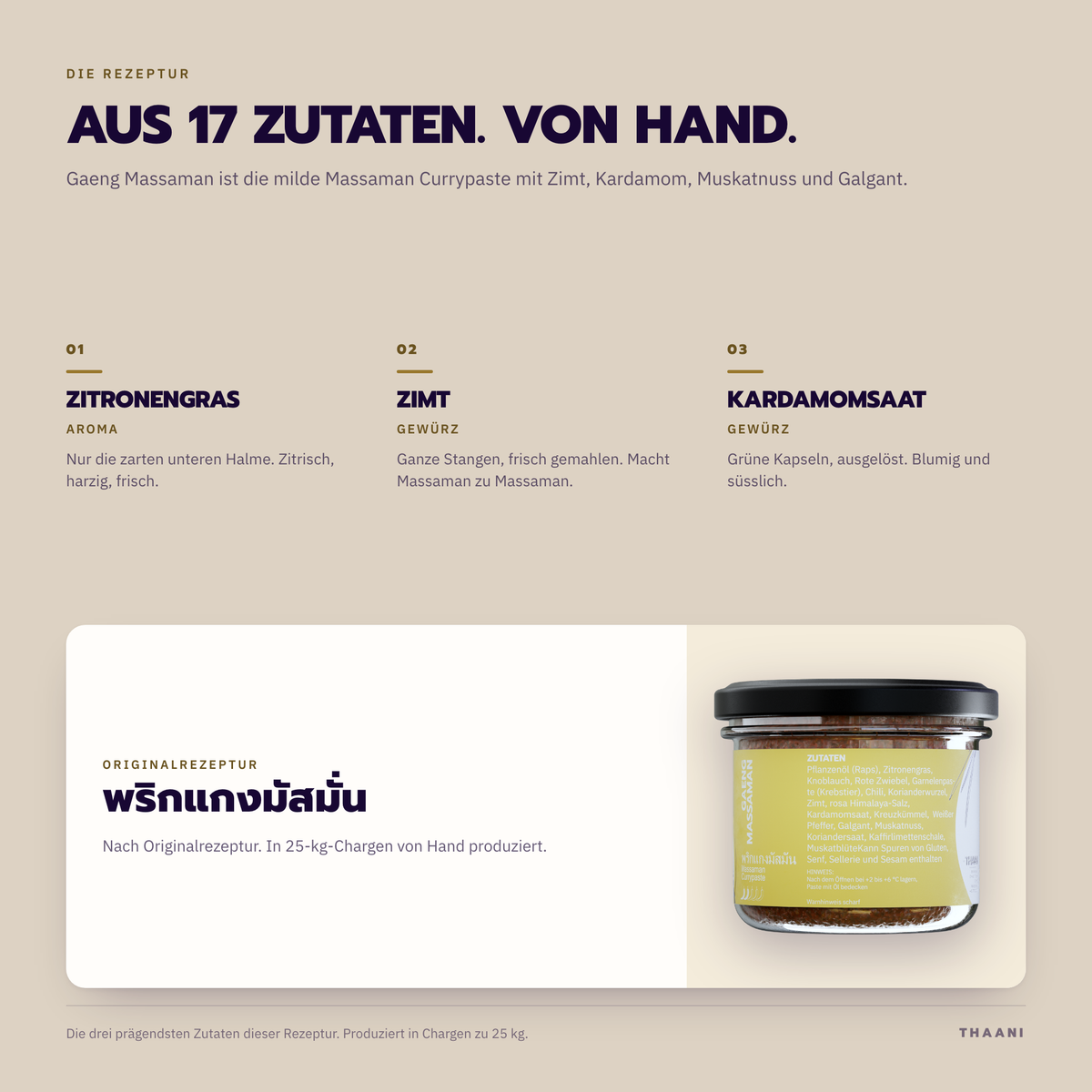 Gaeng Massaman – die prägendsten Zutaten der Originalrezeptur, von Hand in 25-kg-Chargen produziert