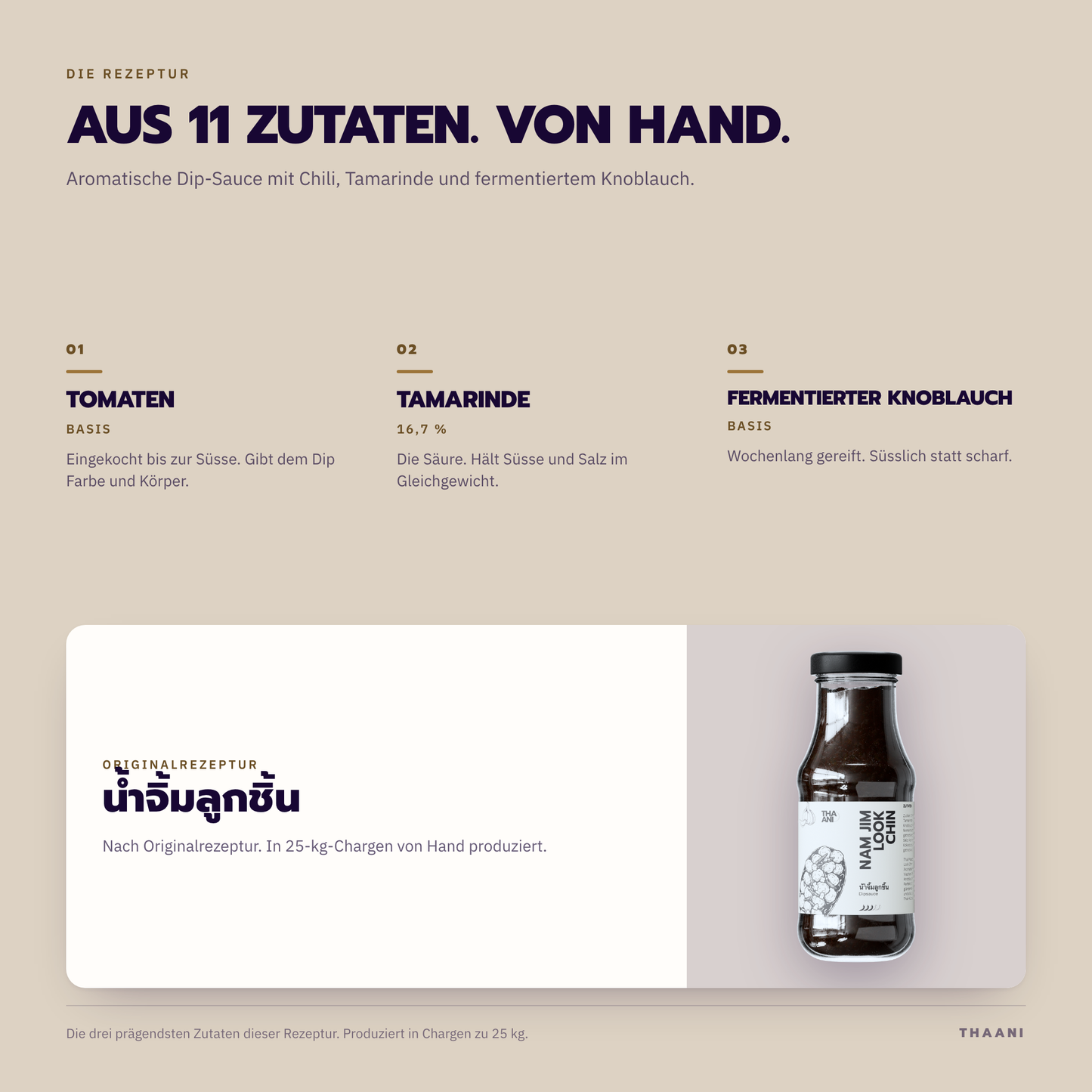 Nam Jim Look Chin – die prägendsten Zutaten der Originalrezeptur, von Hand in 25-kg-Chargen produziert
