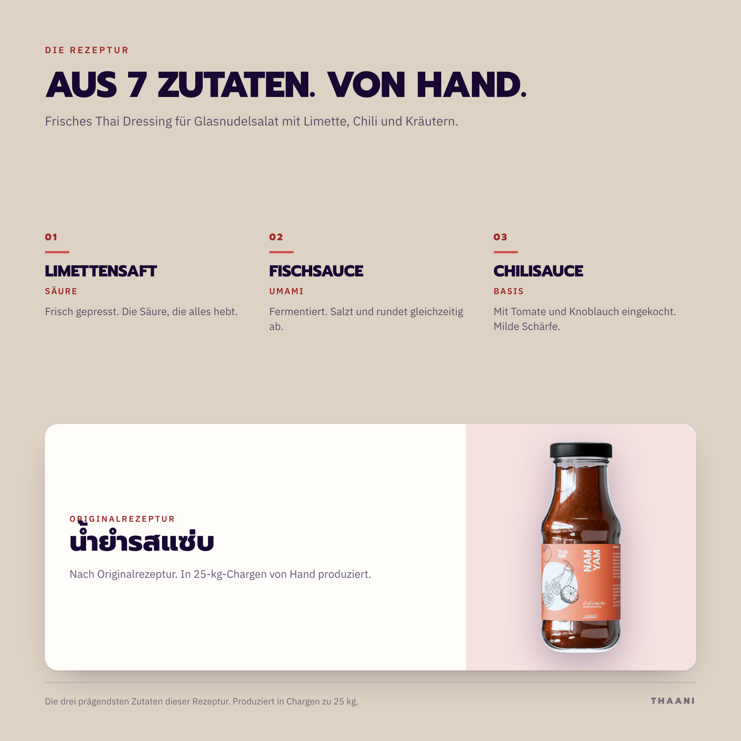 Nam Yam – die prägendsten Zutaten der Originalrezeptur, von Hand in 25-kg-Chargen produziert
