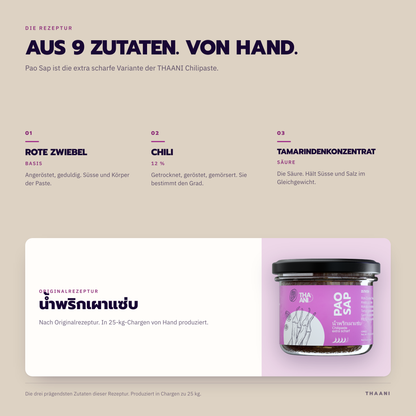 Pao Sap – die prägendsten Zutaten der Originalrezeptur, von Hand in 25-kg-Chargen produziert