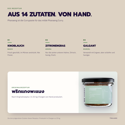 Phanaeng – die prägendsten Zutaten der Originalrezeptur, von Hand in 25-kg-Chargen produziert