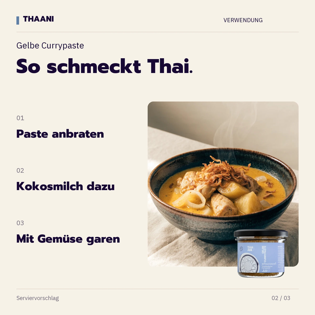 Gelbe Currypaste – Paste anbraten, Kokosmilch dazu, Mit Gemüse garen (thaani-infografik-gelbe-currypaste-anwendung-v3)