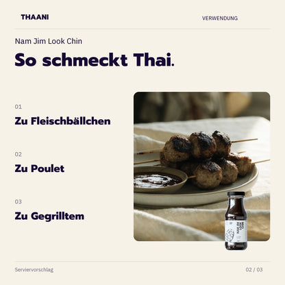 Nam Jim Look Chin – Zu Fleischbällchen, Zu Poulet, Zu Gegrilltem (thaani-infografik-nam-jim-look-chin-anwendung-v3)